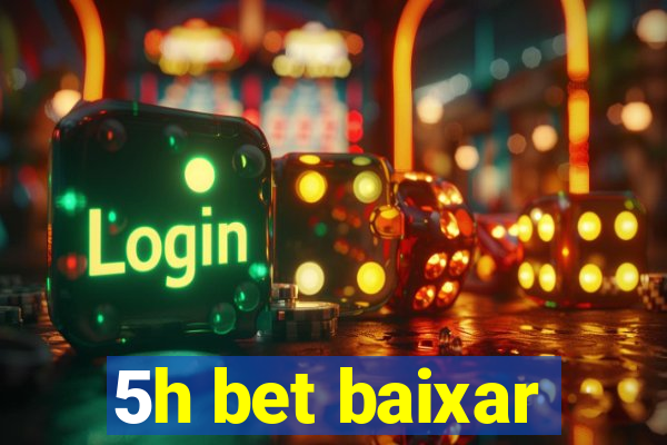 5h bet baixar